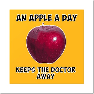 An apple a day keeps the doctor away Posters and Art